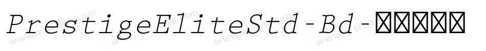 PrestigeEliteStd-Bd字体转换
