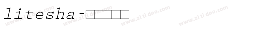litesha字体转换