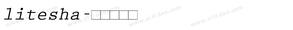 litesha字体转换