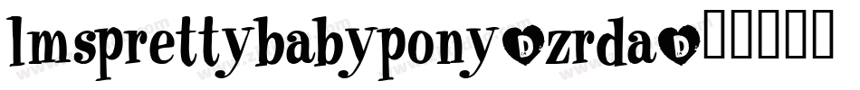 LmsPrettyBabyPony-zRDa字体转换