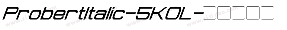 ProbertItalic-5K0L字体转换