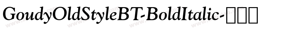GoudyOldStyleBT-BoldItalic字体转换