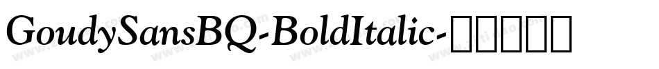 GoudySansBQ-BoldItalic字体转换