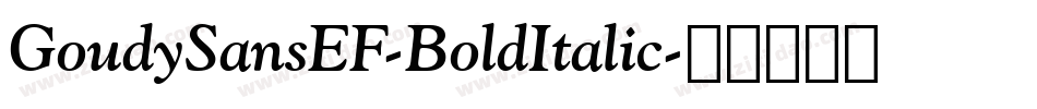 GoudySansEF-BoldItalic字体转换