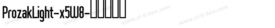 ProzakLight-x5W8字体转换