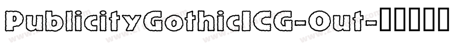PublicityGothicICG-Out字体转换