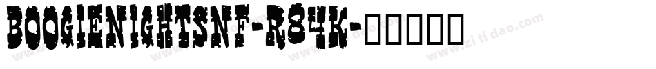 BoogieNightsNf-r84K字体转换