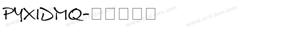 PYXIDMQ字体转换