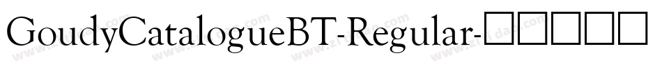 GoudyCatalogueBT-Regular字体转换