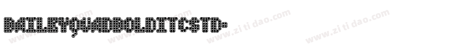 BaileyQuadBoldITCStd字体转换