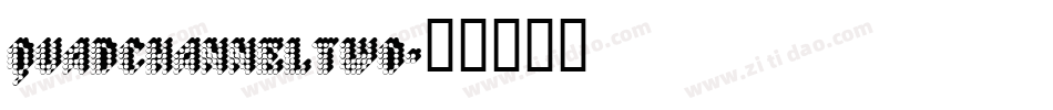 QuadChannelTwo字体转换