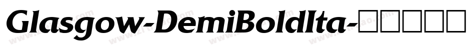 Glasgow-DemiBoldIta字体转换