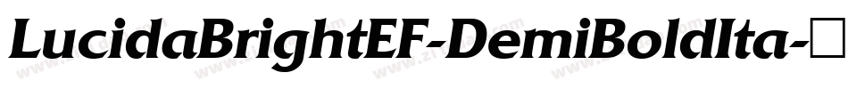 LucidaBrightEF-DemiBoldIta字体转换