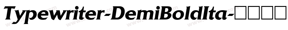 Typewriter-DemiBoldIta字体转换
