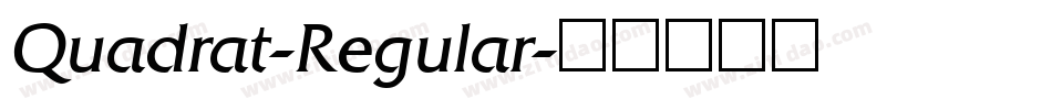 Quadrat-Regular字体转换 Quadrat-Regular字体转换