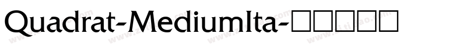 Quadrat-MediumIta字体转换