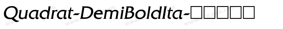 Quadrat-DemiBoldIta字体转换