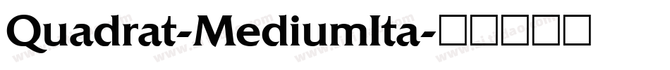Quadrat-MediumIta字体转换