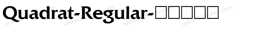 Quadrat-Regular字体转换 Quadrat-Regular字体转换