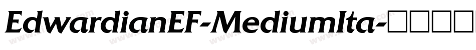 EdwardianEF-MediumIta字体转换