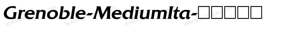 Grenoble-MediumIta字体转换