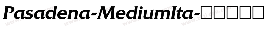 Pasadena-MediumIta字体转换