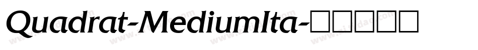 Quadrat-MediumIta字体转换