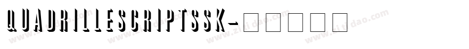 QuadrilleScriptSSK字体转换
