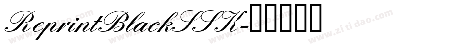 ReprintBlackSSK字体转换