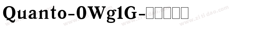 Quanto-0Wg1G字体转换