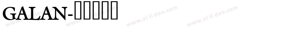 GALAN字体转换