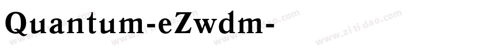 Quantum-eZwdm字体转换