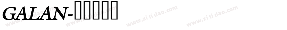 GALAN字体转换
