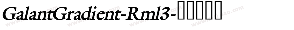 GalantGradient-Rml3字体转换