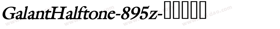 GalantHalftone-895z字体转换