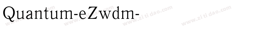 Quantum-eZwdm字体转换