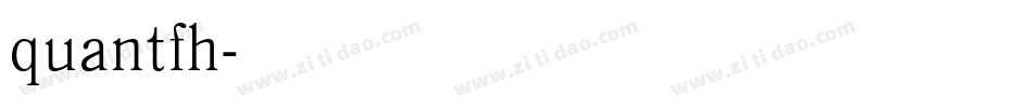 quantfh字体转换