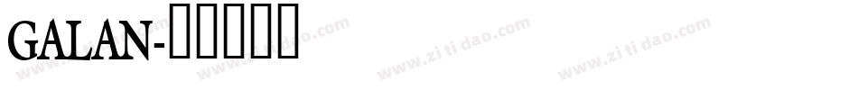 GALAN字体转换