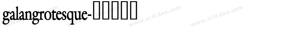 galangrotesque字体转换