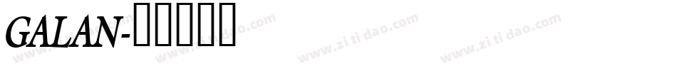 GALAN字体转换