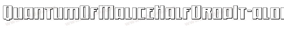 QuantumOfMaliceHalfDropIt-al0m字体转换 QuantumOfMaliceHalfDropIt-al0m字体转换