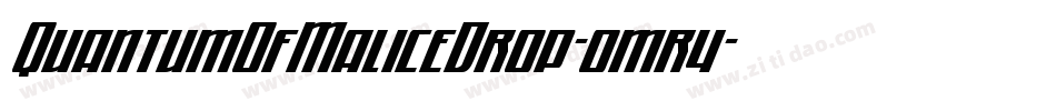 QuantumOfMaliceDrop-omr4字体转换 QuantumOfMaliceDrop-omr4字体转换