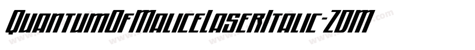 QuantumOfMaliceLaserItalic-ZDMB字体转换