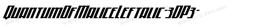 QuantumOfMaliceLeftalic-3DP3字体转换