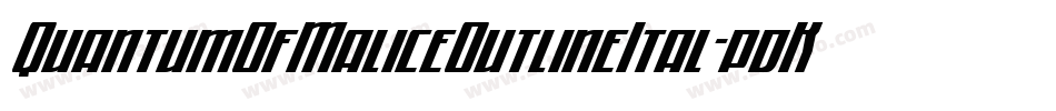QuantumOfMaliceOutlineItal-pdK1字体转换