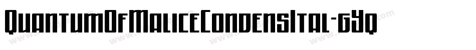 QuantumOfMaliceCondensItal-gYq4字体转换