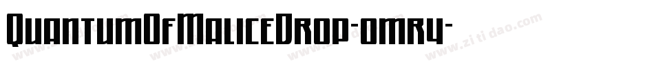 QuantumOfMaliceDrop-omr4字体转换 QuantumOfMaliceDrop-omr4字体转换