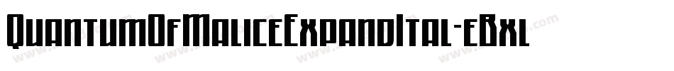 QuantumOfMaliceExpandItal-eBxl字体转换