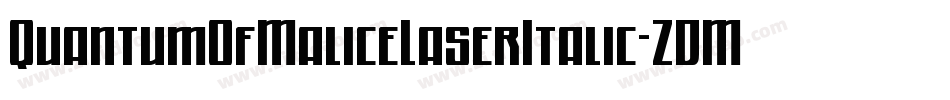 QuantumOfMaliceLaserItalic-ZDMB字体转换