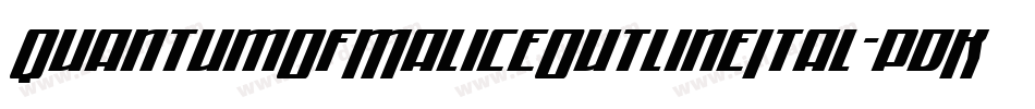 QuantumOfMaliceOutlineItal-pdK1字体转换